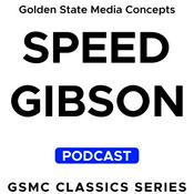 Podcast GSMC Classics: Speed Gibson