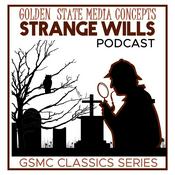 Podcast GSMC Classics: Strange Wills