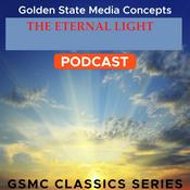 Podcast GSMC Classics: The Eternal Light