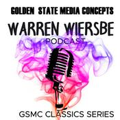 Podcast GSMC Classics: Warren Wiersbe