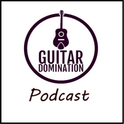 Podcast Guitar Domination - The Podcast