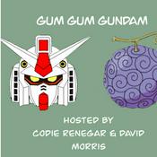 Podcast Gum Gum Gundam