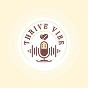 Podcast ThriveVibe