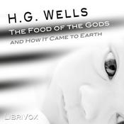 Podcast H. G. Wells, The Food of the Gods and How it Came to Earth