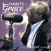 Podcast Habits of Grace with Presiding Bishop Michael Curry