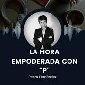 Podcast La Hora Empoderada con P