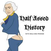 Podcast Half Assed History