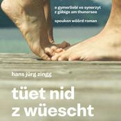 Podcast hans jürg zingg: tüet nid zwüescht