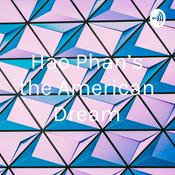 Podcast Hao Phan’s the American Dream