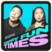 Podcast Happy Fun Times with Leslie Liao and Jason Cheny