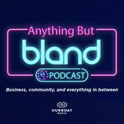 Podcast Anything But Bland