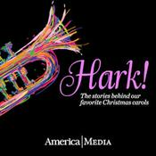 Podcast Hark! The stories behind our favorite Christmas carols