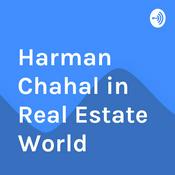 Podcast Harman Chahal in Real Estate World