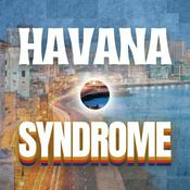 Podcast HAVANA SYNDROME