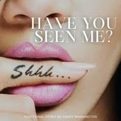 Podcast Have You Seen Me?