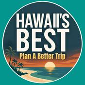 Podcast Hawaii Travel Podcast by Hawaii’s Best: Plan a Better Hawaii Vacation