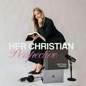 Podcast Her Christian Perspective