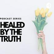 Podcast Healed By The Truth