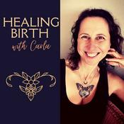 Podcast Healing Birth with Carla