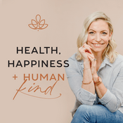 Podcast Health, Happiness & Human Kind