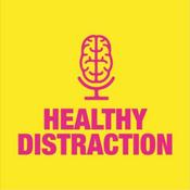 Podcast Healthy Distraction