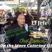 Podcast Heard!! But Are You Listening? Enlightened Conversations with Chef Ramos