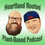 Podcast Heartland Rooted Plant Based Podcast
