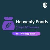 Podcast Heavenlyfoods for Working Saints