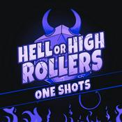 Podcast Hell or High Rollers - One Shots