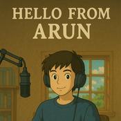 Podcast Hello From Arun