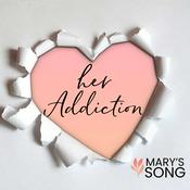 Podcast Her Addiction