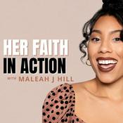 Podcast Her Faith In Action: Helping Christian Women Take Action Towards Purpose