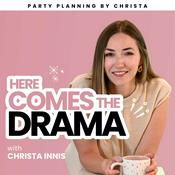 Podcast Here Comes the Drama with Christa Innis