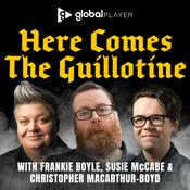 Podcast Here Comes The Guillotine