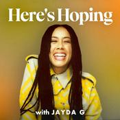 Podcast Here's Hoping with Jayda G