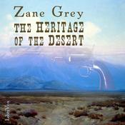 Podcast Heritage Of The Desert, The by Zane Grey (1872 - 1939)