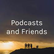 Podcast Podcasts and Friends