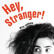 Podcast Hey, Stranger!