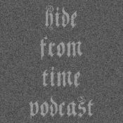 Podcast Hide From Time