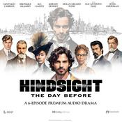 Podcast HINDSIGHT: THE DAY BEFORE