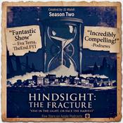 Podcast Hindsight- The Fracture