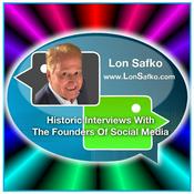 Podcast Historic Interviews With The Founders Of Social Media, By Lon Safko