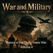 Podcast History of the Thirty Years War, Volume 4