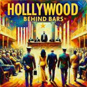 Podcast Hollywood Behind Bars