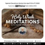 Podcast Holy Week Meditations
