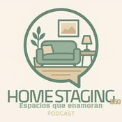 Podcast Home Staging 360: Espacios que Enamoran