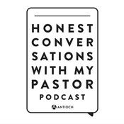 Podcast Honest Conversations With My Pastor