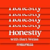Podcast Honestly with Bari Weiss