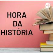 Podcast Hora Da História