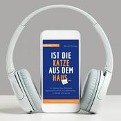 Podcast Hörbuch: Ist die Katze aus dem Haus